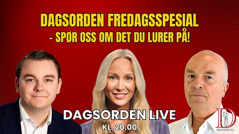 Dagsorden fredagsspesial - Spør oss om det du lurer på! | Dagsorden 11. juli