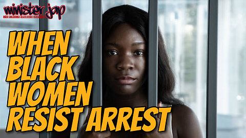 When Black Women Resist Arrest