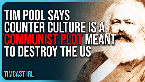 Tim Pool Says Counter Culture & Rebellion Is A COMMUNIST PLOT Meant To DESTROY The US