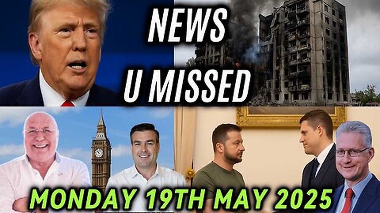 CHARLIE WARD DAILY NEWS WITH CHARLIE WARD, PAUL BROOKER & LEMBIT OPIK MONDAY 19TH MAY 2025