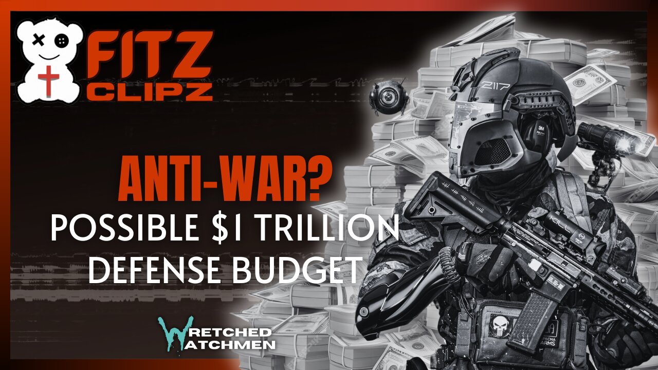 Anti-War? Possible $1 Trillion Defense Budget