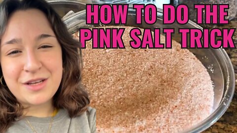 PINK SALT TRICK: (LEGIT METHOD!) HOW TO DO THE PINK SALT TRICK FOR WEIGHT LOSS - Pink Salt Trick