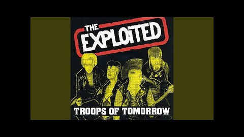 EXPLOITED...TROOPS OF TOMORROW