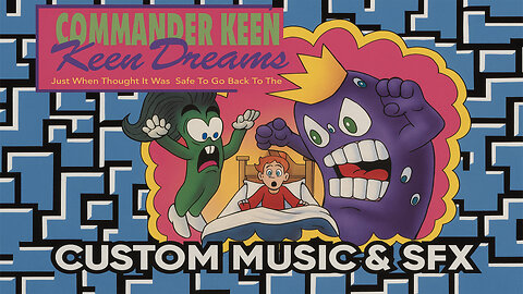 Commander Keen – Custom Music & Sound FX