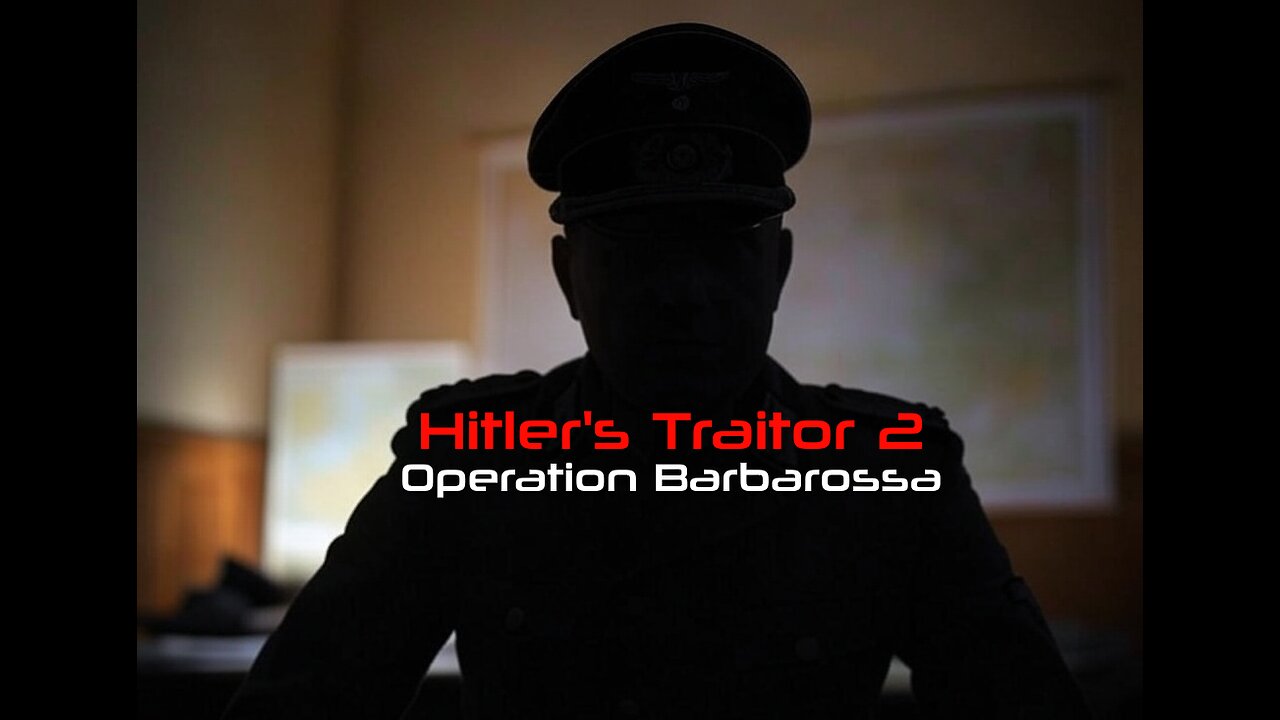 Hitlers Traitor 2: Operation Barbarossa