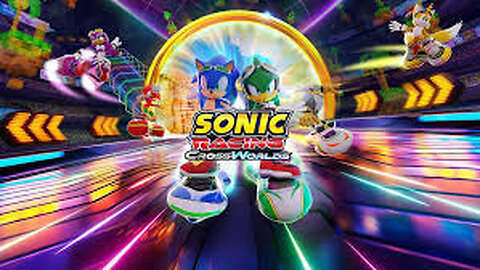 [Sonic Racing Crossworlds] Finaly Hour and Half of Game Testing, How Far Can We Get Limited Time??