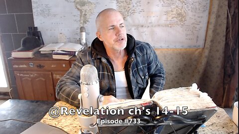 @Revelation ch's 14-15 ' Is God watching our every move? ' Episode#733