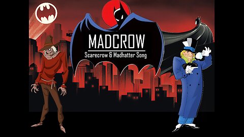 Madcrow Song (song based on the Jervis Tetch and Jonathan Crane ship bets known as HatterCrow)