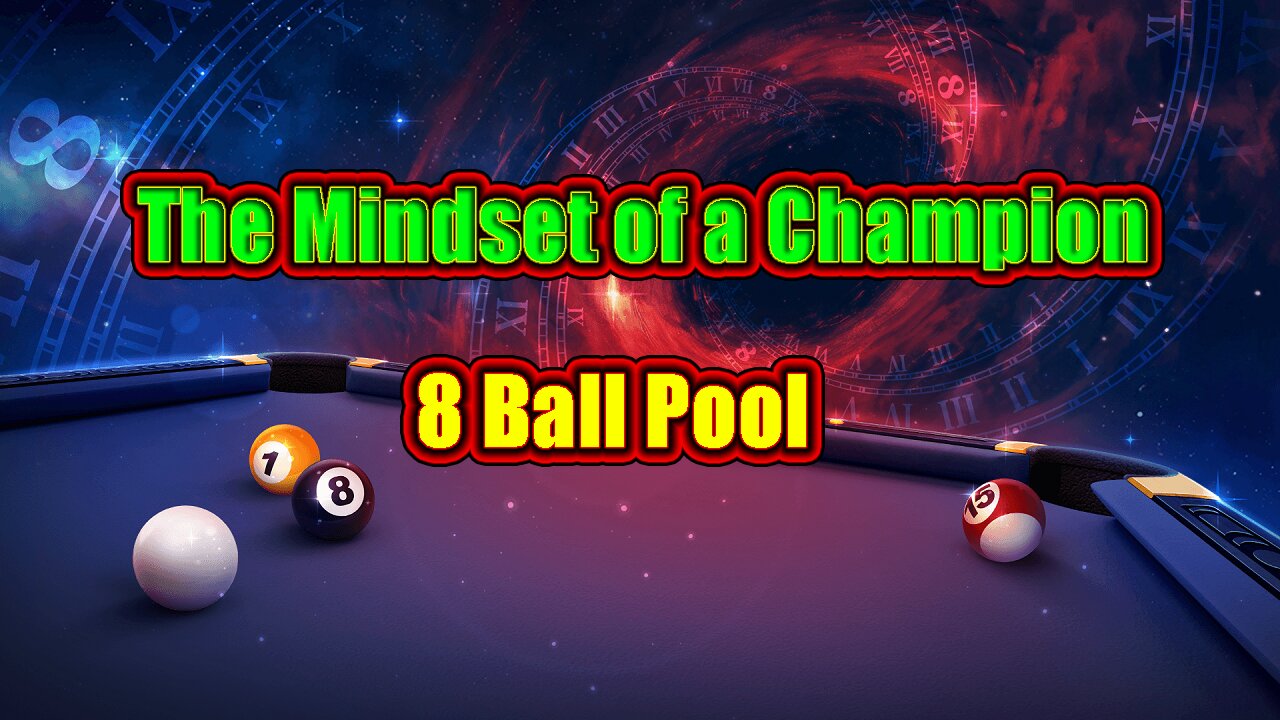 🎱 The Mindset of a 8 Ball Pool Champion (It's Not About Tricks)