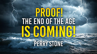 PROOF! The End of the Age IS COMING! | Perry Stone