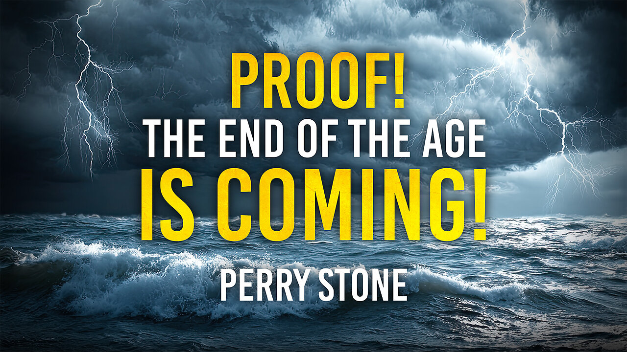 PROOF! The End of the Age IS COMING! | Perry Stone