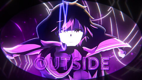 Outside Edit/amv 4k