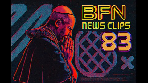 BFN News Clips #83 Memes Comedy Politics Conspiracy
