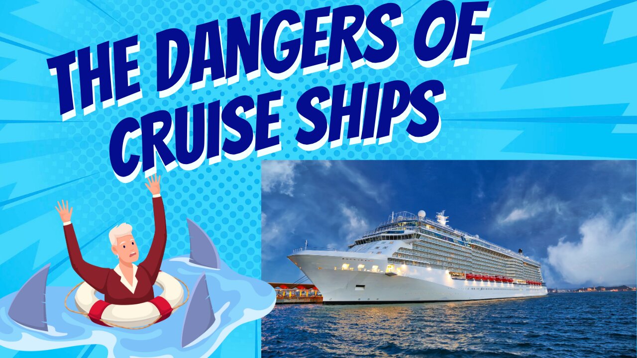 The dangers of cruise ships