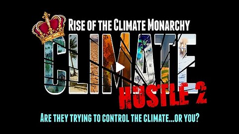 Climate Hustle 2: Rise of the Climate Monarchy (2020)