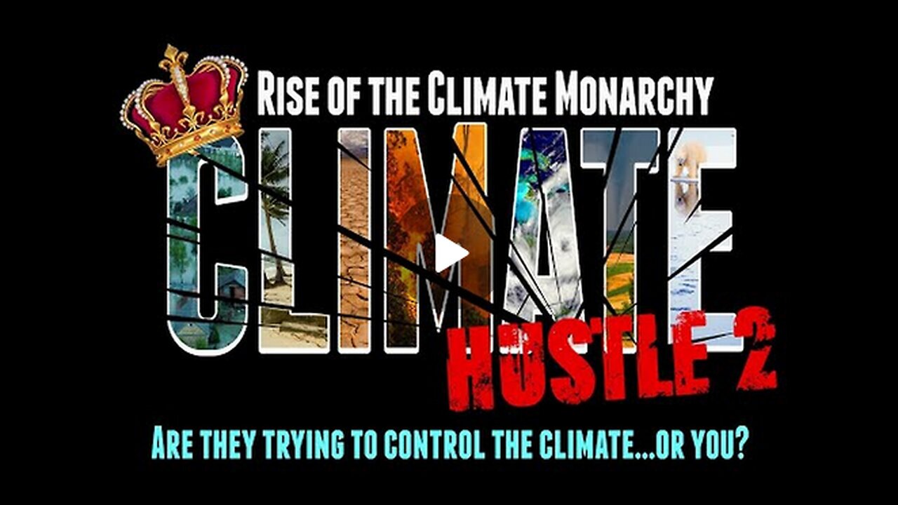 Climate Hustle 2: Rise of the Climate Monarchy (2020)