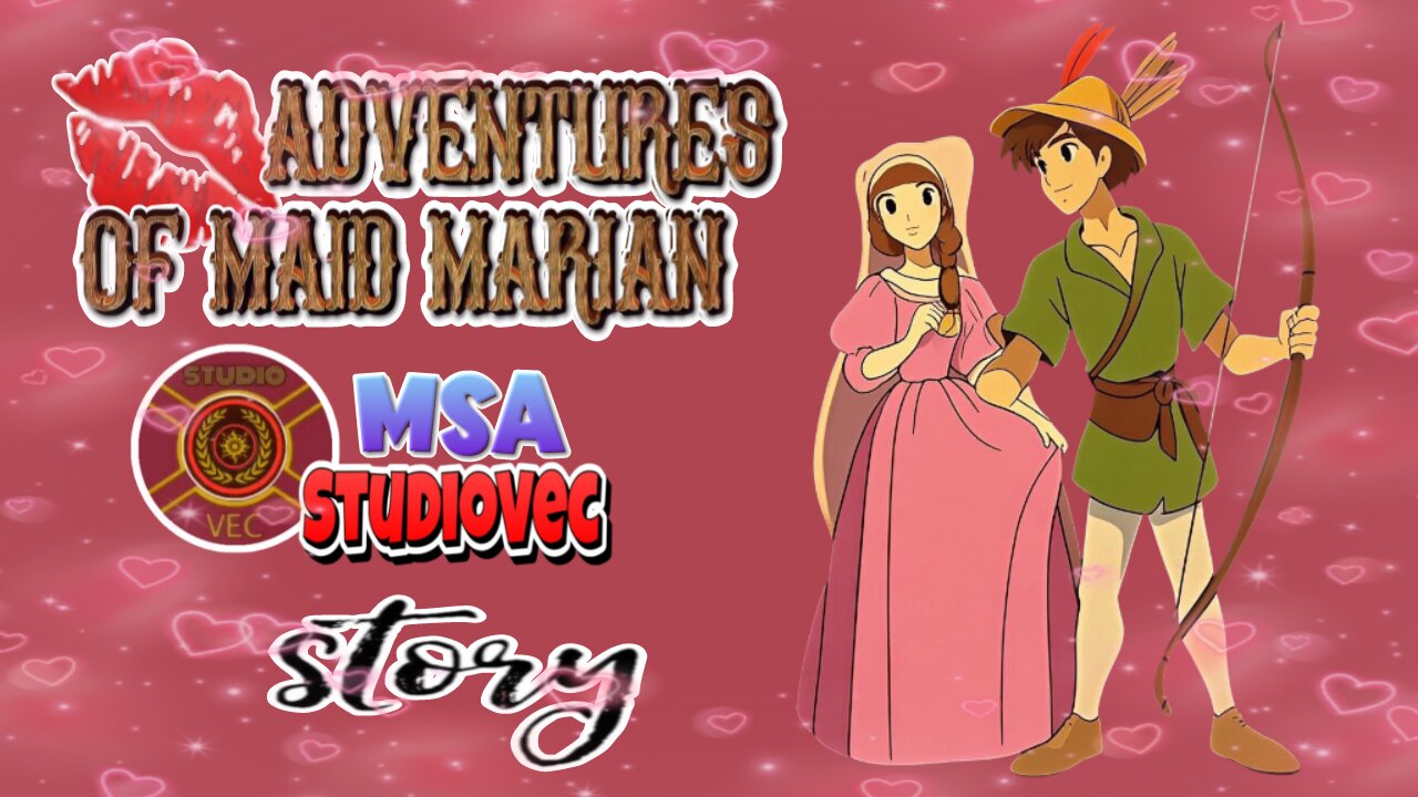 Adventures of Maid Marian MSA Story