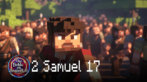 2 Samuel 17 | The Bible on BrainRot