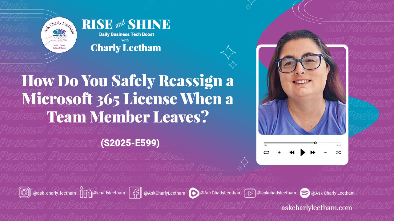 How Do You Safely Reassign a Microsoft 365 License When a Team Member Leaves? (2025/599)
