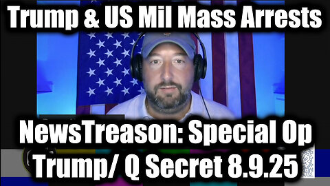NEWS.Big Q/ Trump 8.9.25 > Mass Arrests, EBS And The Countdown To Chaos