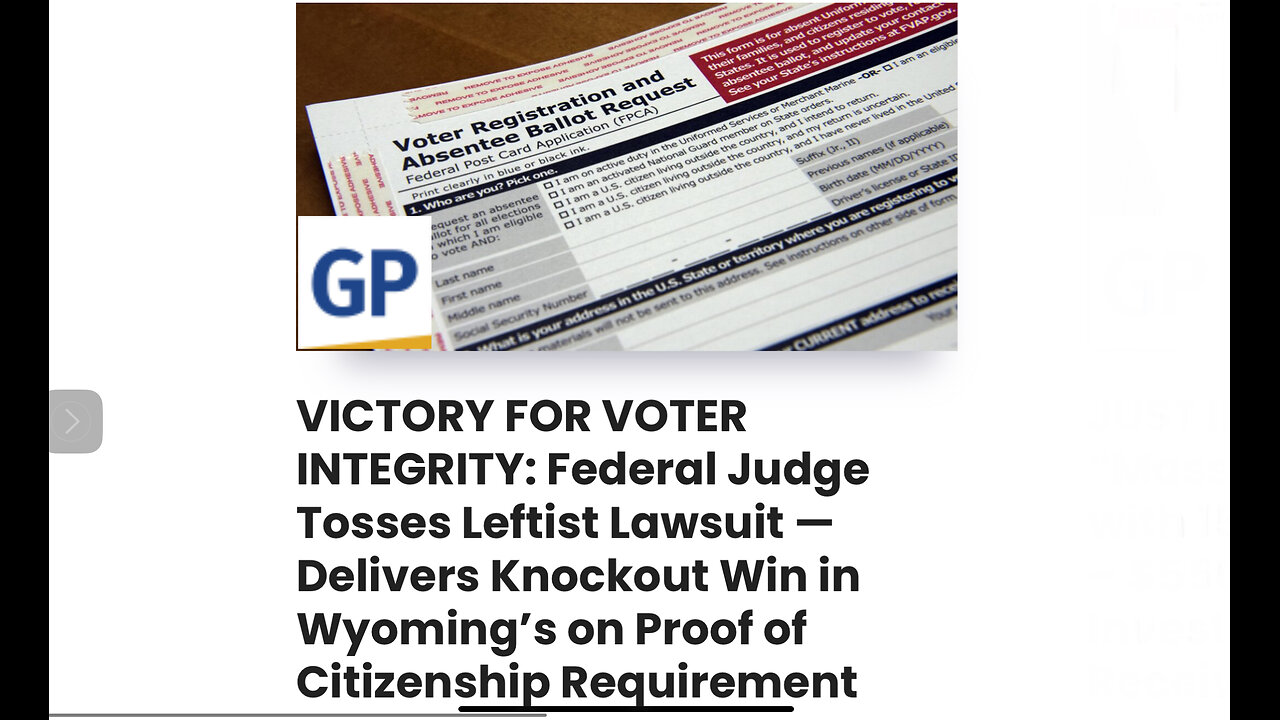 Federal Judge Tosses Leftist Lawsuit — Delivers Knockout Win in Wyoming’s on Proof of Citizenship