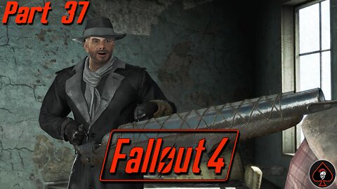 Fallout 4 Play Through - Part 37