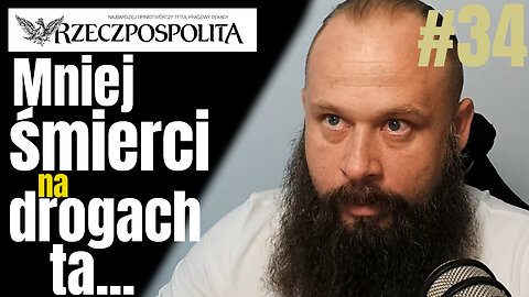 #034 -- Mniej Śmierci Na Drogach - komentarz do artykuły Rzeczpospolitej