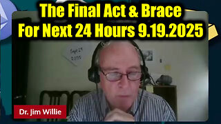 9.19.2025, The Final Act & Brace For Next 24 Hours