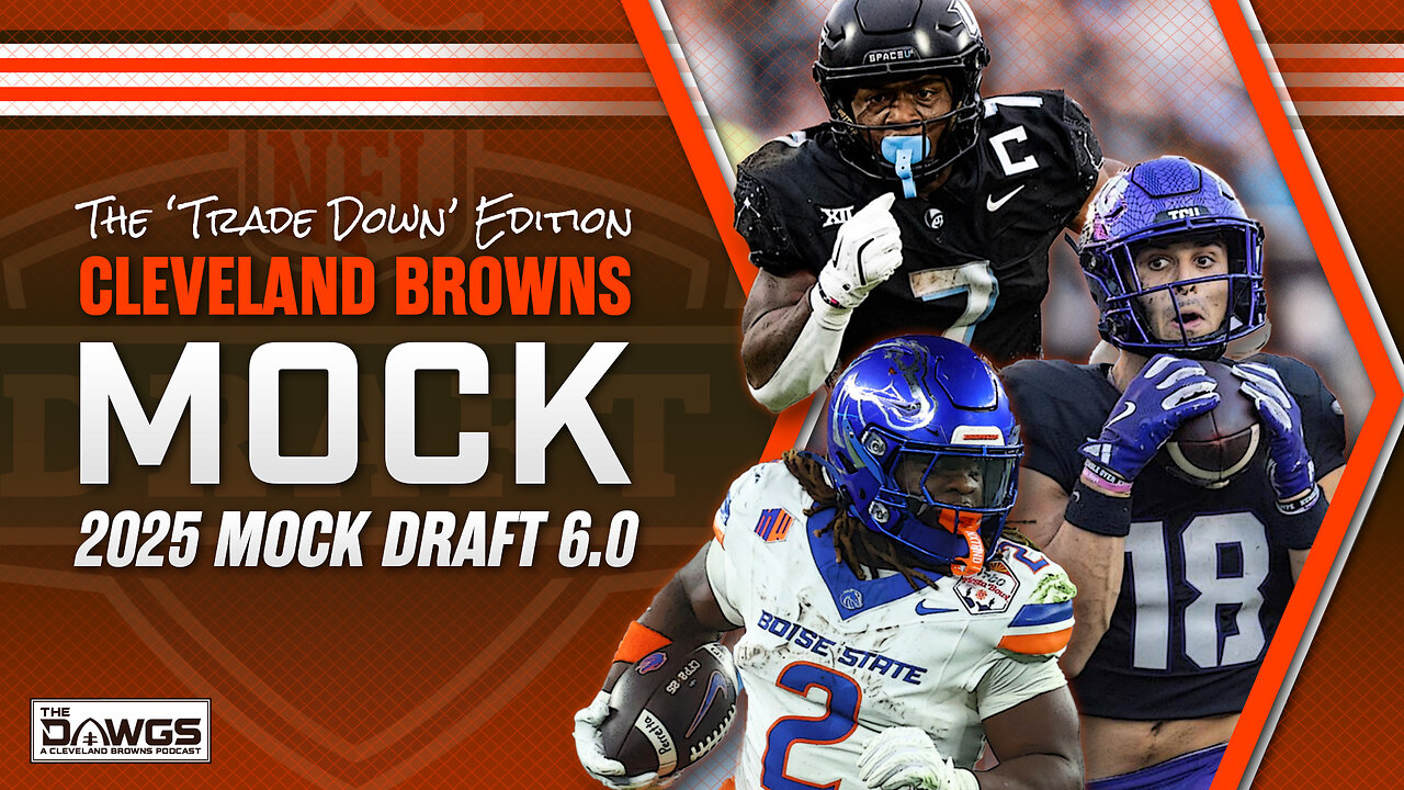 Mock Draft 6.0: Kenny's Trade-Down Edition | 2025 Cleveland Browns