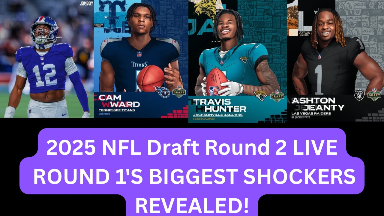 "2025 NFL Draft Round 2 LIVE: JAW-DROPPING Reactions & Round 1's BIGGEST Shockers Revealed!"