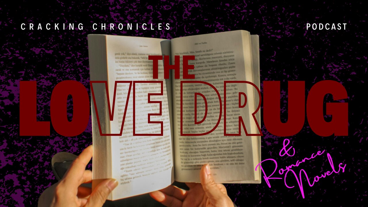 ℝ𝕠𝕞𝕒𝕟𝕔𝕖 ℕ𝕠𝕧𝕖𝕝𝕤💋 & The LOVE DRUG: The Surprising Truth 🎧