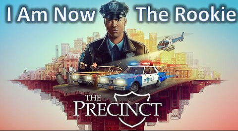 I Am Now The Rookie l The Precinct Day 1