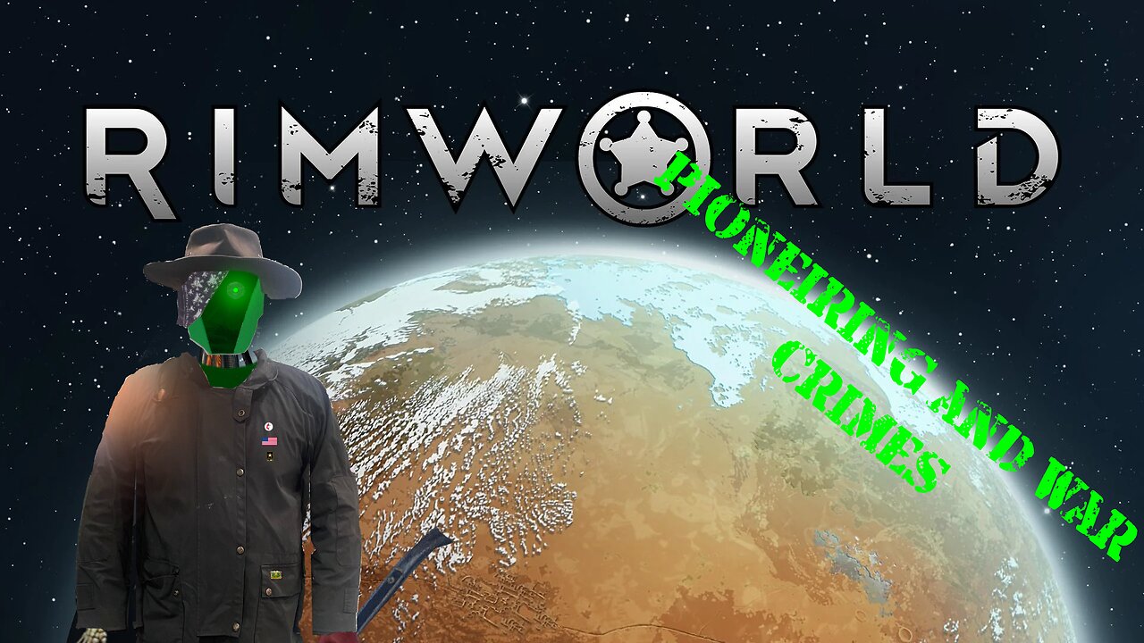 [Rimworld] Pioneering and War Crimes part. 17