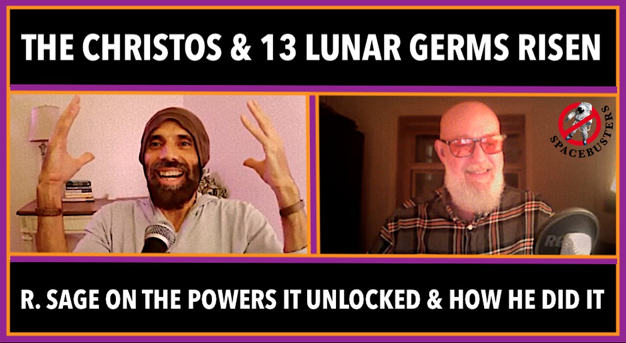 The Christos & 13 Lunar Germs Risen: R. Sage on the Powers it unlocked & How He Did It