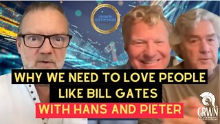 Why we need to LOVE people Like BILL GATES with Hans and Pieter