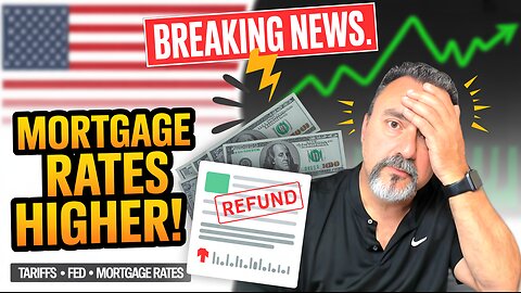 Breaking News: Tariff Refund Drama Sends Mortgage Rates Higher!