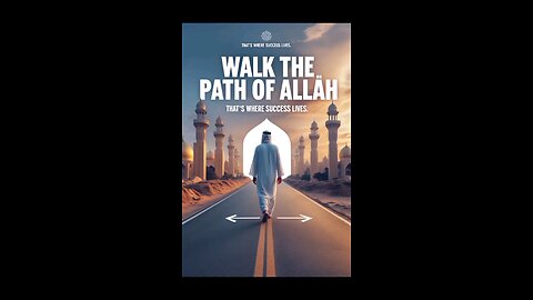 Are you walking in Allah’s path?