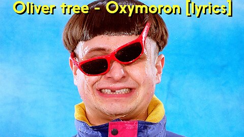 Oliver Tree - Oxymoron (Demo) [Lyrics] (Old)