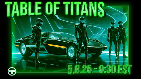 🔴LIVE | 9:30 EST - 5.8.25 - Table of Titans🔴