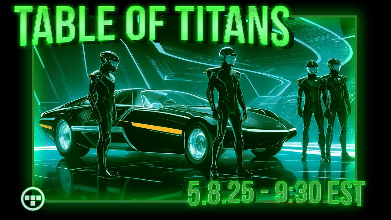 🔴LIVE | 9:30 EST - 5.8.25 - Table of Titans🔴