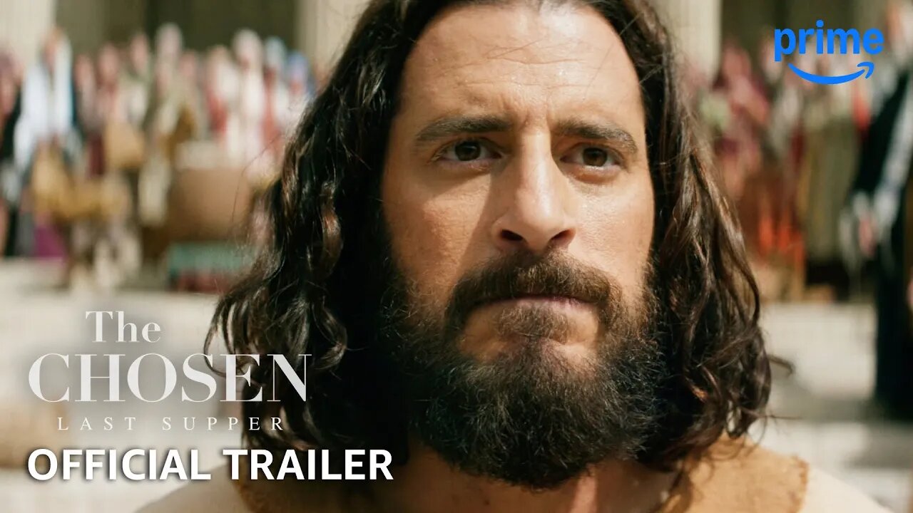 The Chosen: Last Supper - Official Trailer | Prime Video