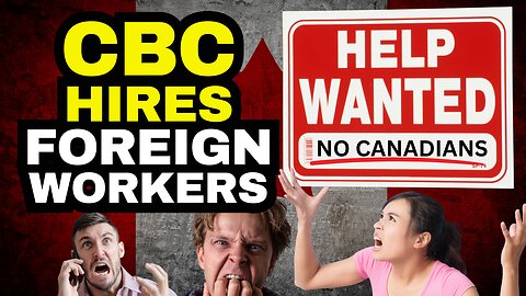 SHOCKING! CBC Hires Temporary Foreign Workers Over Canadians
