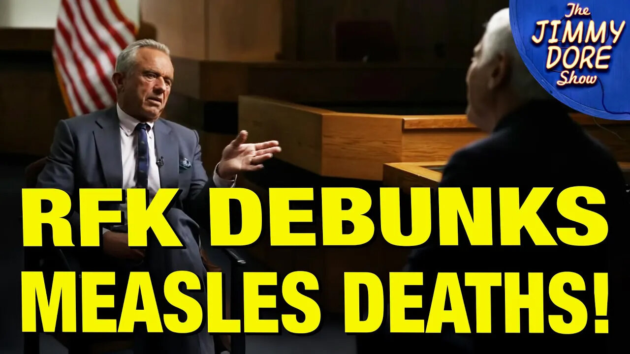 Robert F. Kennedy Jr. Corrects Measles Deaths Lies!