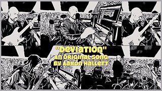 "Deviation" an Original Song by Aaron Hallett
