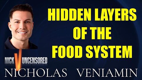 Hidden Layers Of The Food System with Nicholas Veniamin
