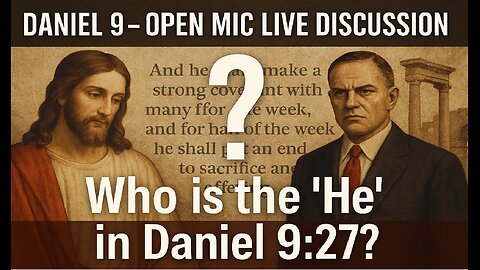 Daniel 9 - Live Discussion