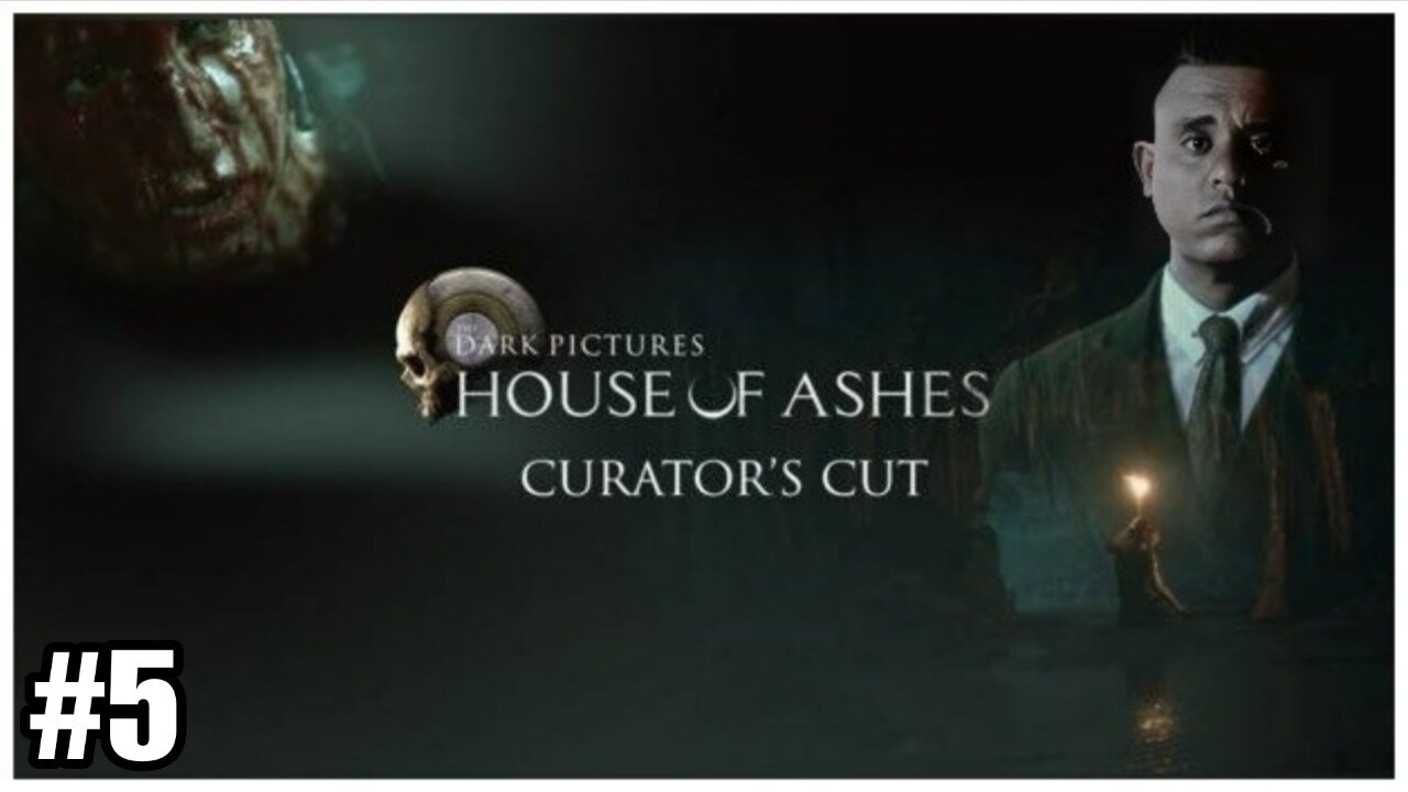 The Dark Pictures Anthology | House Of Ashes | Curator's Cut | Part 5