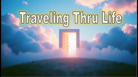 Traveling thru Life - #jesus #motivation #biblestudy