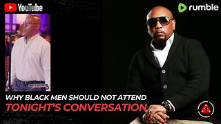 Why Black Men Should NOT Attend "Tonight's Conversation"