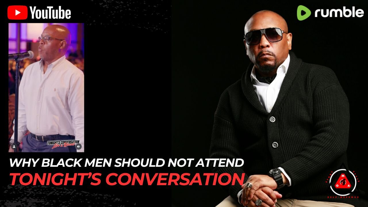 Why Black Men Should NOT Attend "Tonight's Conversation"